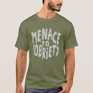 T-shirt Vêtements "Menace à la Sobriété"