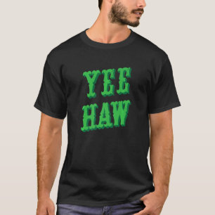 T-shirt Vêtements occidentaux de musique country Yeehaw Fe