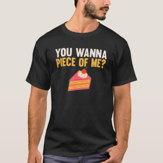 T-shirt Vêtements Tu Veux Un Morceau De Moi Gâteau  Gâteau