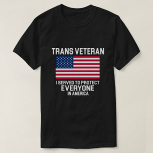 T-SHIRT VÉTÉRAN DE TRANSSEXUEL QUE J'AI SERVI À PROTÉGER
