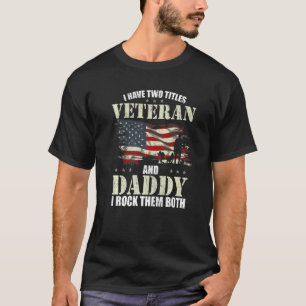 T-shirt Vétéran Et Papa Et Moi Les Faisons Da Les Deux Pèr