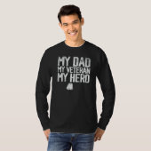 T-shirt Veterans Day My Dad my Veteran my Hero (Devant entier)