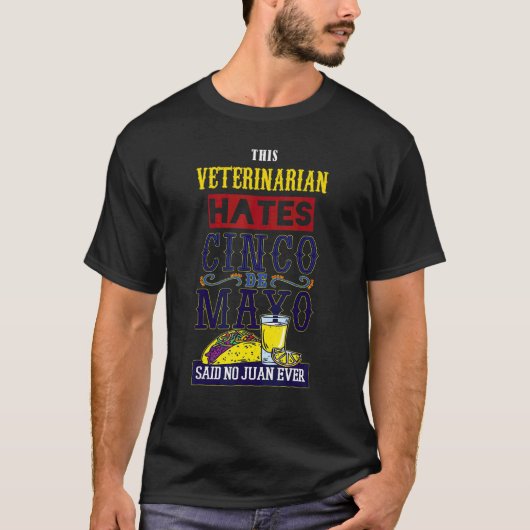 T-shirt Vétérinaire aime Fiesta Mexique Jamais heureux Cin (Devant)