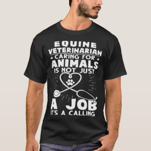 T-shirt Vétérinaire équin qui soigne les animaux, pas just