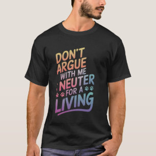 T-shirt Vétérinaire Ne Me Parle Pas Je Neutre Pour Un Livi