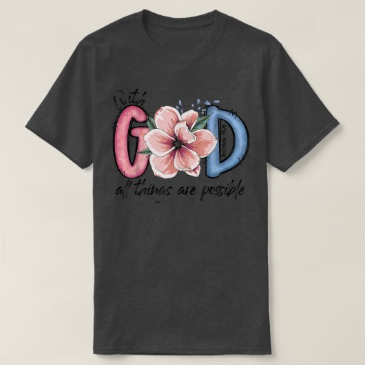 T-shirt Veuh God All Things are Possible Bible Verse Matth (Design devant)