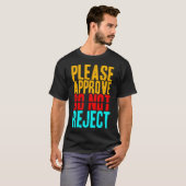 T-shirt Veuillez approuver ne pas rejeter (Devant entier)