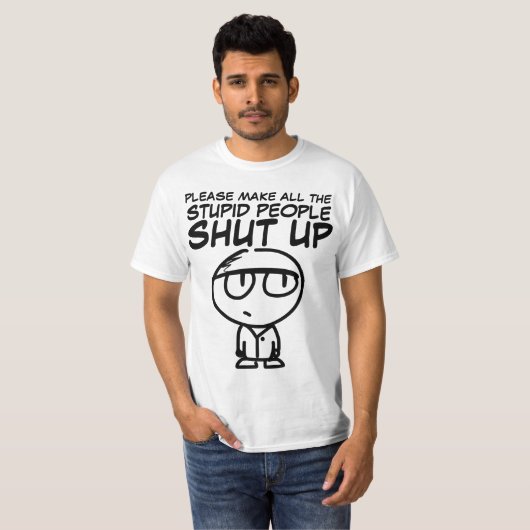 T-shirt VEUILLEZ INCITER les PERSONNES STUPIDES À FERMER, (Devant entier)