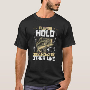T-shirt Veuillez patienter, je suis sur l'autre ligne Pêch