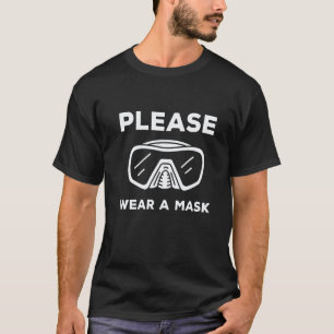 T-shirt Veuillez Porter Un Masque Plongée Sous-Marine Apno