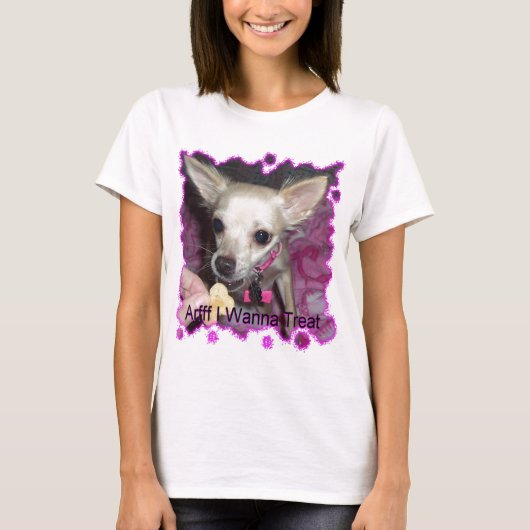 T-shirt veut traiter le chihuahua (Devant)