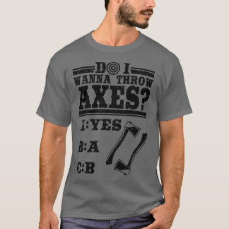 T-shirt Veux-Je Jeter Axes Ax Jeter Cadeau Hobby