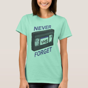 T-shirt VHS, n'oubliez jamais