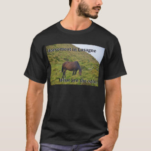 T-shirt Viande de cheval en lasagne ce qui sont la chance