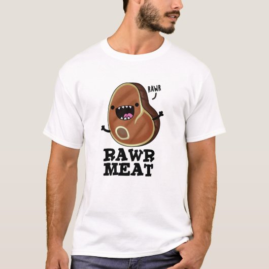 T-shirt Viande Rawer Funny Raw Viande Pun (Devant)