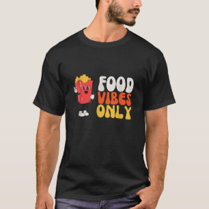 T-shirt Vibes alimentaires seulement Bonnes vibes hippie r