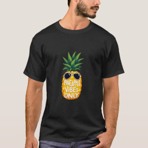 T-shirt "Vibes d'ananas uniquement" Cool Design d'ananas