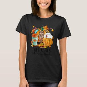 T-shirt Vibes d'automne et la vie de cette infirmière en o