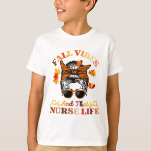 T-shirt Vibes D'Automne Et La Vie Infirmière Messy Bun Tha