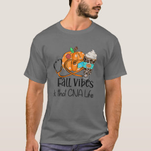 T-shirt Vibes D'Automne Et Que CNA Nurse Life Fall Thanksg
