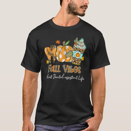 T-shirt Vibes d'automne et que dentiste assistant Vie Pomp (Devant)