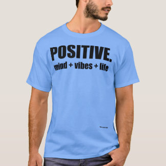 T-shirt Vibes de l'esprit POSITIVE Motivation de vie Inspi