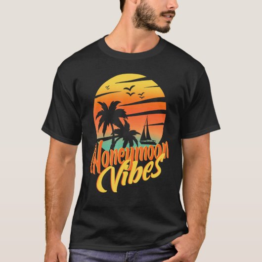 T-shirt Vibes de lune de miel Couples Mariages Plans de no (Devant)