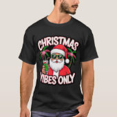 T-shirt Vibes de Noël uniquement (Devant)
