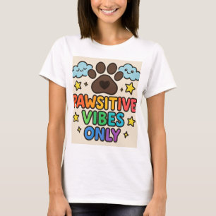 T-shirt Vibes de Pawsitive uniquement