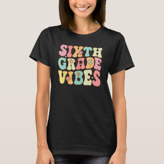 T-shirt Vibes De Sixième Année Premier Jour De 6E Année Re