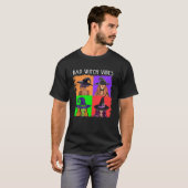T-shirt Vibes de sorcière Bad Halloween Basic Witch Lover (Devant entier)
