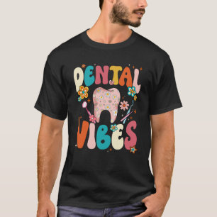 T-shirt Vibes dentaires Super rétro amusant Dentiste Hygié