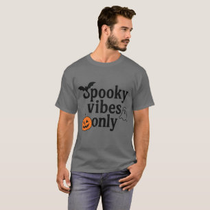 T-shirt Vibes éffrayantes uniquement 🎃 Conception d'aut
