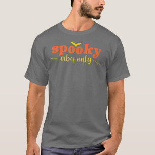 T-shirt Vibes éffrayantes uniquement Halloween 
