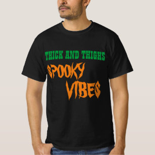 T-Shirt VIBES ÉPAIS ET CUISSES ÉPOUVANTABLES
