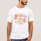 T-shirt Vibes Grad Seulement Graduation Party Classe De 20 (Devant)