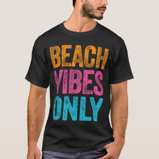 T-shirt Vibes Plage Seulement Drôle Vacances Citation Chem