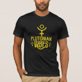T-shirt Vibes plutoniennes Scorpio Astrologie Zodiac Pluto (Devant)