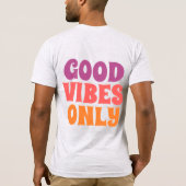 T-shirt Vibes positives seulement (Dos)