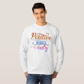 T-shirt Vibes Positives seulement (Devant entier)