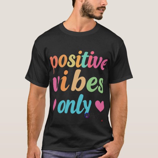 T-shirt Vibes positives uniquement (Devant)