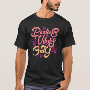T-shirt Vibes positives uniquement