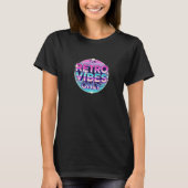 T-shirt Vibes rétro uniquement (Devant)