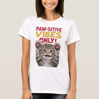 T-shirt Vibes Sitives Paw Seulement Kitten