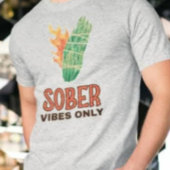 T-shirt Vibes Sober uniquement