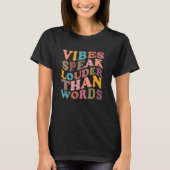 T-shirt Vibes Speak Louder Than Words Apparel (Devant)