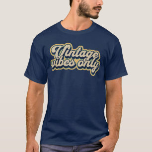 T-shirt Vibes vintages seulement Amant Antiquaire