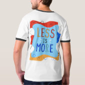 T-shirt Vibrant "Less Is More" Abstract Graphic (Dos)