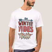 T-shirt Vibrations hivernales - Hiver (Devant)
