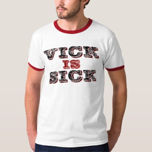 T-shirt Vick est malade (Devant)